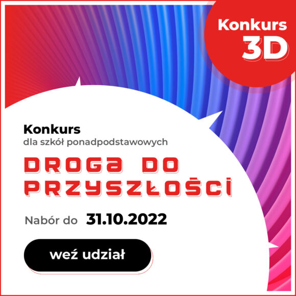 Droga do Przyszłości druk 3D Sekcja Informatyki Szkolnej PTI