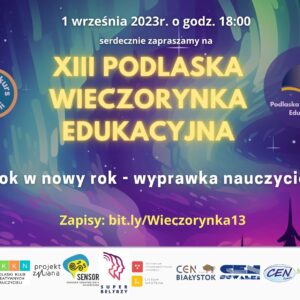 XIII Podlaska Wieczorynka Edukacyjna