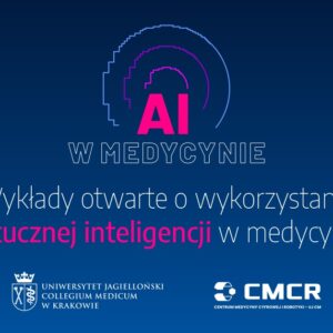 AI w medycynie – wykłady otwarte o wykorzystaniu sztucznej inteligencji w medycynie