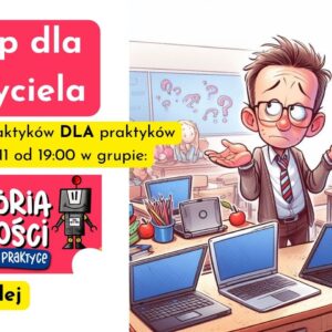 Laptop dla nauczyciela – porady od praktyków dla praktyków