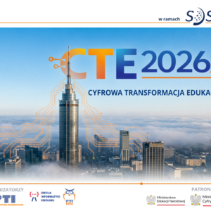 CTE 2026 – Cyfrowa Transformacja Edukacji