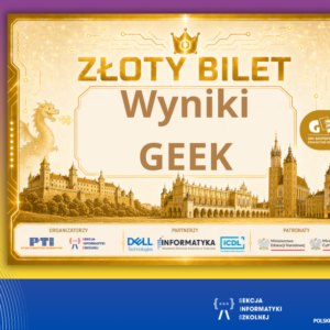 Regionalne podsumowanie VI edycji Konkursu GEEK