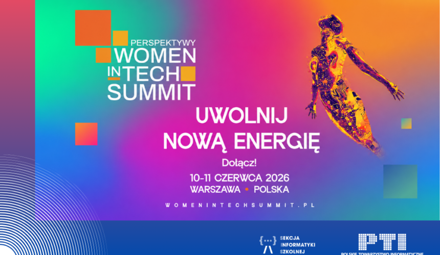 Perspektywy Women in Tech Summit 2026 – zaproszenie dla nauczycieli i dyrektorów szkół średnich Perspektywy Women in Tech Summit 2026 – zaproszenie dla nauczycieli i dyrektorów szkół średnich