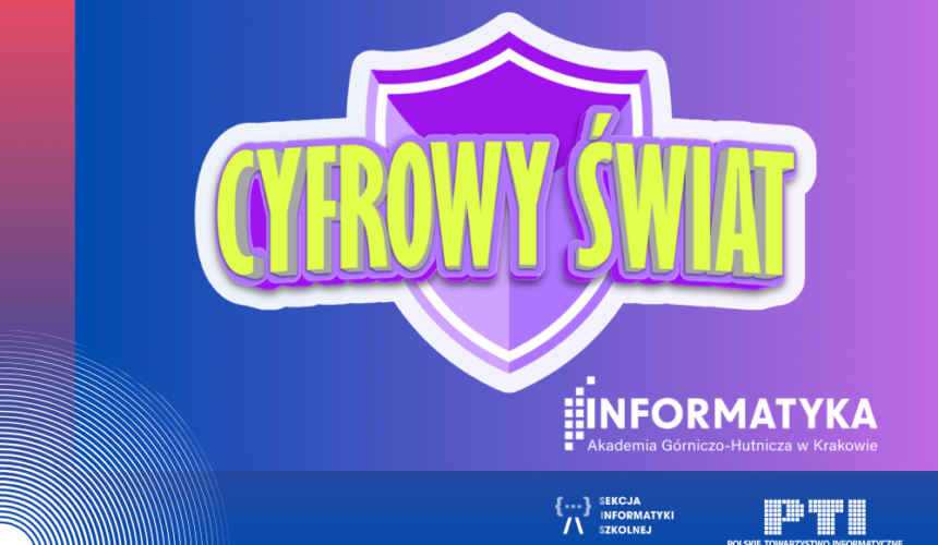 „Cyfrowy Świat” – bezpłatne warsztaty z cyberbezpieczeństwa dla szkół z Małopolski „Cyfrowy Świat” – bezpłatne warsztaty z cyberbezpieczeństwa dla szkół z Małopolski