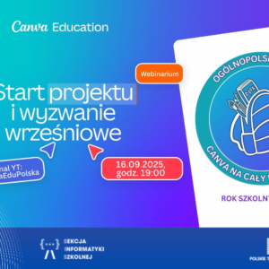 III edycja ogólnopolskiego projektu „Canva na cały rok szkolny”! III edycja ogólnopolskiego projektu „Canva na cały rok szkolny”!