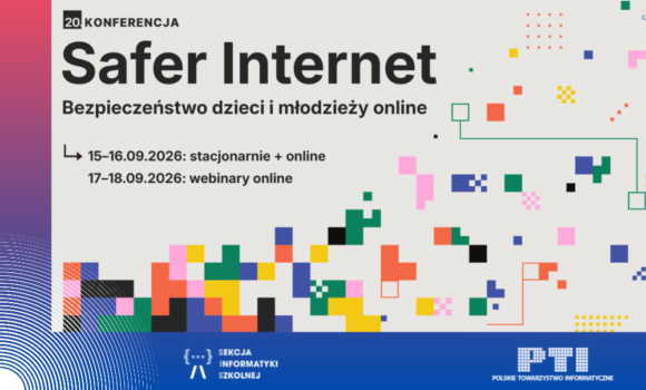 Dorastanie w świecie algorytmów – 20. Konferencja Safer Internet Dorastanie w świecie algorytmów – 20. Konferencja Safer Internet